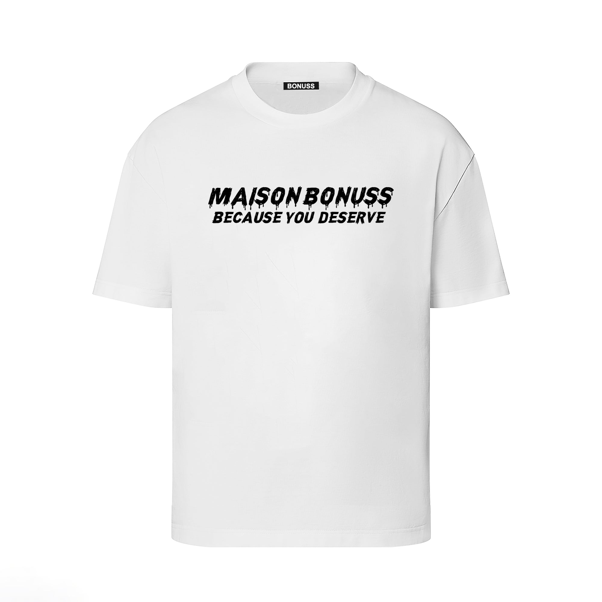 Bonuss Because T-Shirt