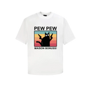 PEW PEW T-Shirt