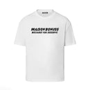 Bonuss Because T-Shirt